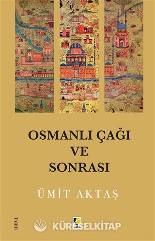 Osmanlı Çağı ve Sonrası