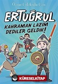 Ertuğrul / Kahraman Lazım Dediler Geldik!