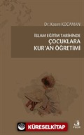 İslam Eğitim Tarihinde Çocuklara Kur'an Öğretimi