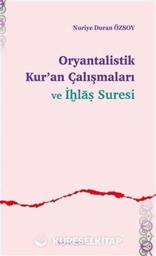 Oryantalistik Kur'an Çalışmaları ve İhlas Suresi