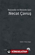 Nazımda ve Nesirde Şair:Necat Çavuş