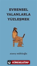 Evrensel Yalanlarla Yüzleşmek