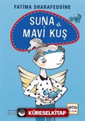 Suna ve Mavi Kuş (Ciltli)