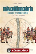 Maveraünnehir'in Sosyal ve İdari Yapısı (VIII.- XII. Yüzyıllar)