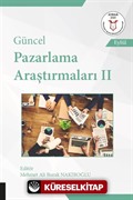 Güncel Pazarlama Araştırmaları II