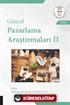 Güncel Pazarlama Araştırmaları II
