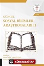 Güncel Sosyal Bilimler Araştırmaları II