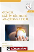 Güncel Eğitim Bilimleri Araştırmaları II