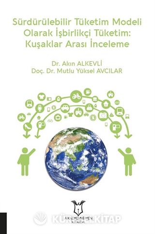 Sürdürülebilir Tüketim Modeli Olarak İşbirlikçi Tüketim: Kuşaklar Arası İnceleme