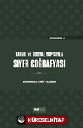 Tarihi ve Sosyal Yapısıyla Siyer Coğrafyası (Ciltli)