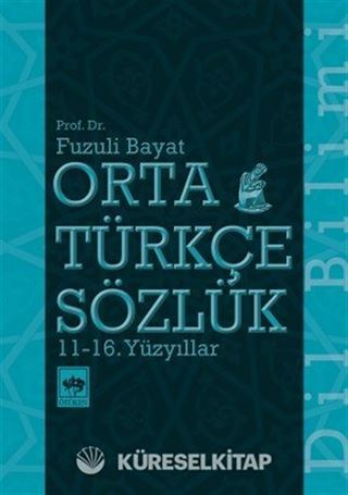 Orta Türkçe Sözlük 11-16. Yüzyıllar