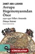 Avrupa Hegemonyasından Önce: 1250-1350 Yılları Arasında Dünya Sistemi