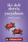 İki Deli Derviş - Yazyalnızı