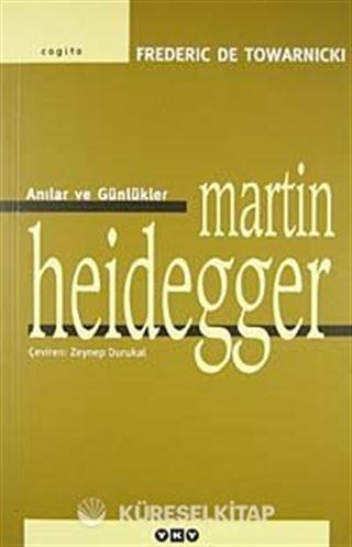 Anılar ve Günlükler Martin Heidegger