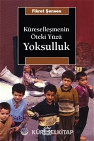 Küreselleşmenin Öteki Yüzü Yoksulluk