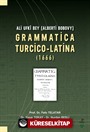 Ali Ufkî Bey (Alberti Bobovy) Grammatica Turcico-Latina (1666)