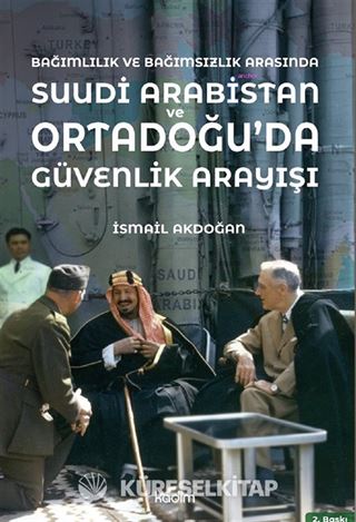 Bağımlılık ve Bağımsızlık Arasında Suudi Arabistan