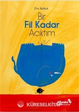 Bir Fil Kadar Acıktım