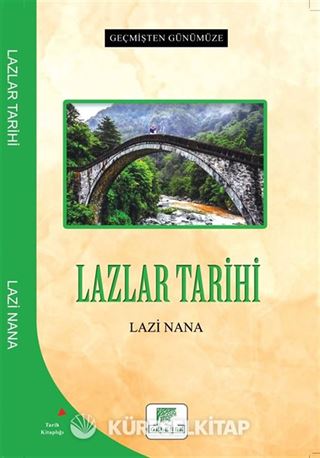 Geçmişten Günümüze Lazlar Tarihi