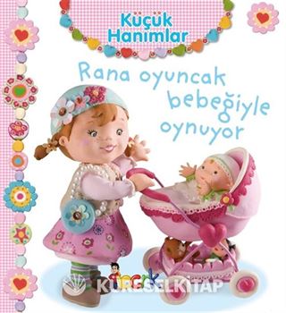 Küçük Hanımlar / Rana Oyuncak Bebeğiyle Oynuyor
