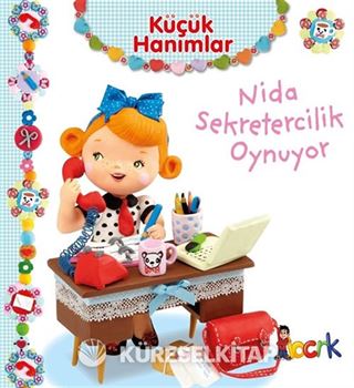 Küçük Hanımlar / Nida Sekretercilik Oynuyor