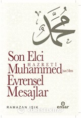 Son Elçi Hz. Muhammed (sav)den Evrensel Mesajlar