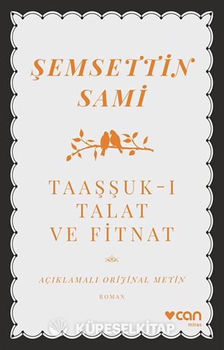 Taaşşuk-ı Talat ve Fitnat (Açıklamalı Orijinal Metin)