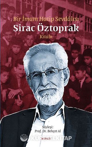 Bir İmam Hatip Sevdalısı Siraç Öztoprak Kitabı