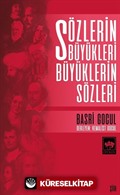 Sözlerin Büyükleri Büyüklerin Sözleri