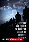 Dünyada Göç Yönetimi ve Türkiye'nin Göçmenleri