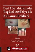 Deri Hastalıklarında Topikal Antibiyotik Kullanım Rehberi