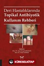 Deri Hastalıklarında Topikal Antibiyotik Kullanım Rehberi