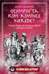 Olympos'ta Kim Kiminle Nerede?