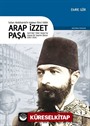 Sultan II. Abdülhamid'in Mabeyn İkinci Katibi Arap İzzet Paşa