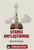 Utancı Anıtlaştırmak