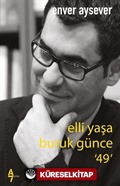 Elli Yaşa Buruk Günce '49'