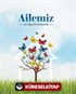 Ailemiz En Değerli Hazinemiz