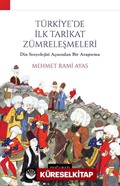 Türkiye'de İlk Tarikat Zümreleşmeleri