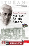 Turan Yolunda Mehmet Sadık Aran