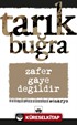 Zafer Gaye Değildir