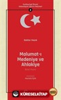 Malumat-ı Medeniye ve Ahlakiye (İkinci Kısım) / Cumhuriyet Öncesi Vatandaşlık Eğitimi Metinleri 2