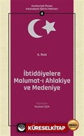 İbtidaiyelere Malumat-ı Ahlakiye ve Medeniye / Cumhuriyet Öncesi Vatandaşlık Eğitimi Metinleri 4