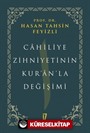 Cahiliye Zihniyetinin Kur'an'la Değişimi