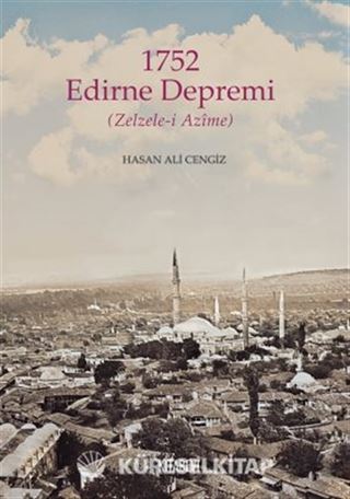 1752 Edirne Depremi (Zelzele-i Azîme)