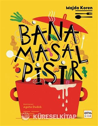 Bana Masal Pişir (Ciltli)