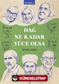 Dağ Ne Kadar Yüce Olsa / Portreler 2