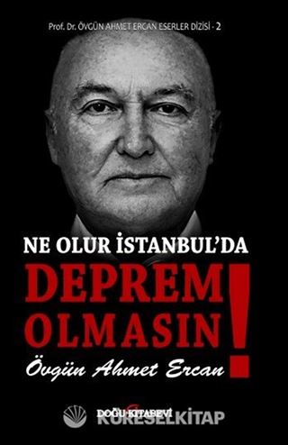 Ne Olur İstanbul'da Deprem Olmasın!