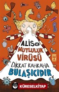 Alis ve Mutluluk Virüsü
