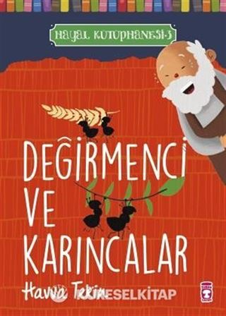 Değirmenci ve Karıncalar / Hayal Kütüphanesi 3