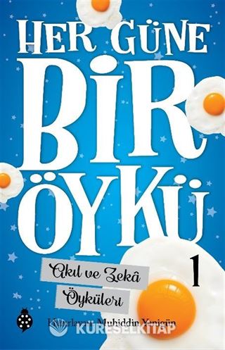 Her Güne Bir Öykü 1 / Akıl ve Zeka Öyküleri